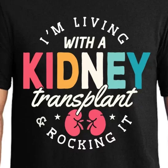 IM Living With A Ney Transplant And Rocking It Gift Pajama Set