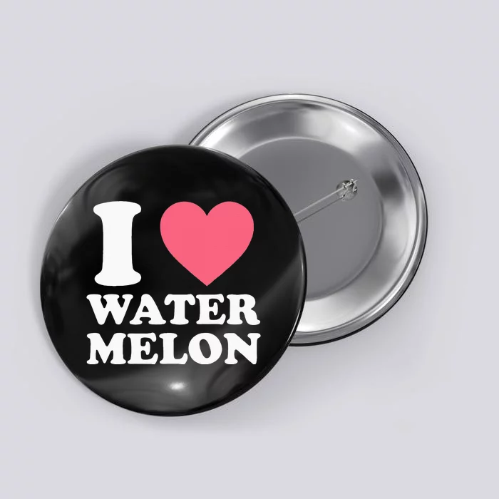 I Love Watermelon I Heart Watermelon Funny Fruit Lover Button