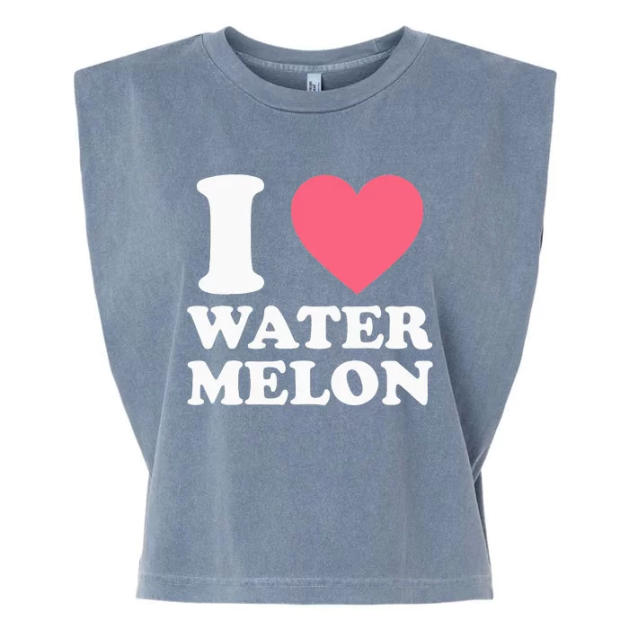 I Love Watermelon I Heart Watermelon Funny Fruit Lover Garment-Dyed Women's Muscle Tee