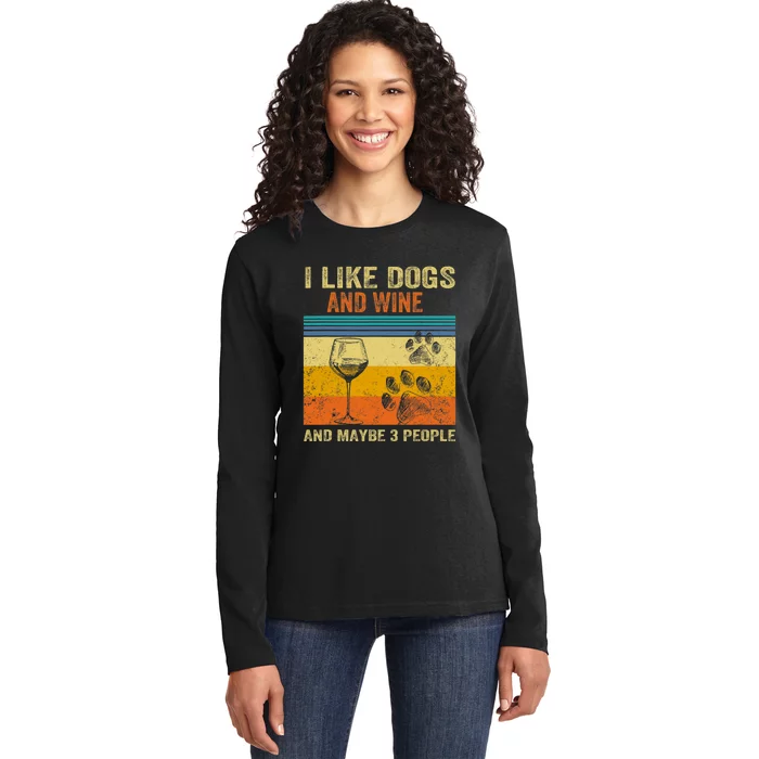 I Like Wine My Dog And Maybe 3 People Men Women Ladies Long Sleeve Shirt