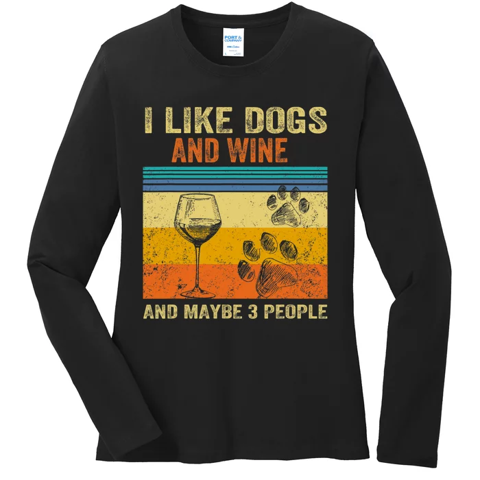 I Like Wine My Dog And Maybe 3 People Men Women Ladies Long Sleeve Shirt