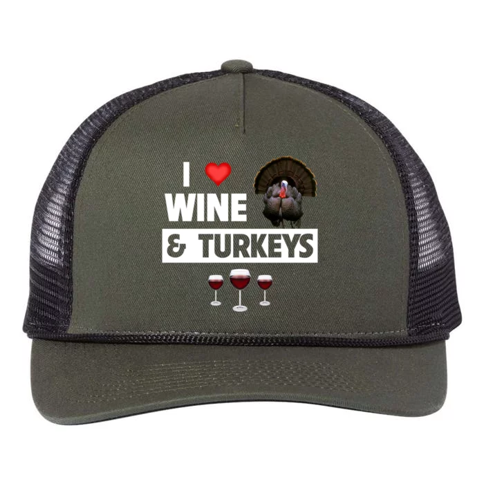 I Love Wine And Turkeys Bird Watching Ing Thanksgiving Gift Retro Rope Trucker Hat Cap