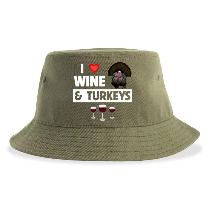 I Love Wine And Turkeys Bird Watching Ing Thanksgiving Gift Sustainable Bucket Hat