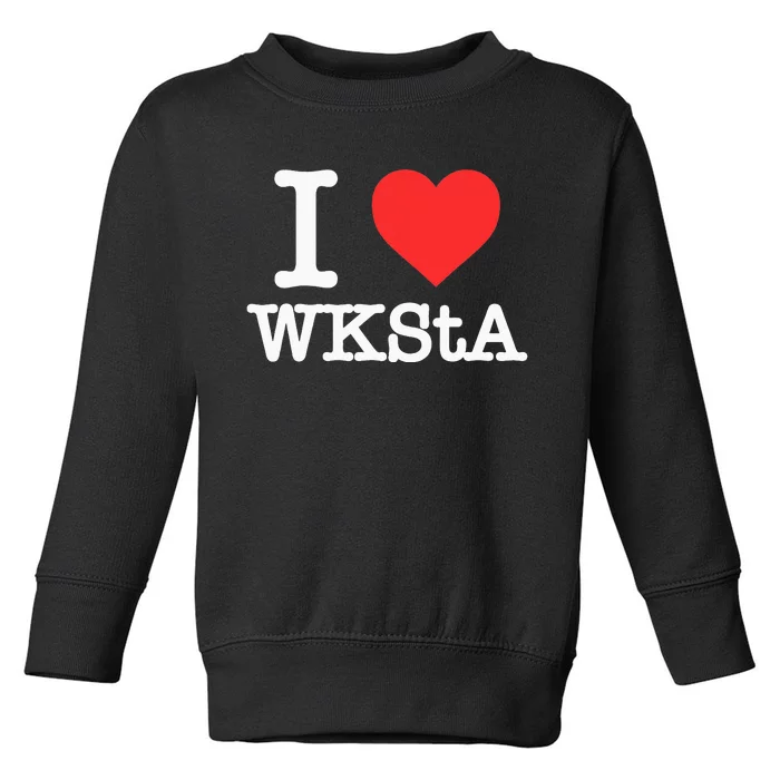 I Love WKStA Political Toddler Sweatshirt