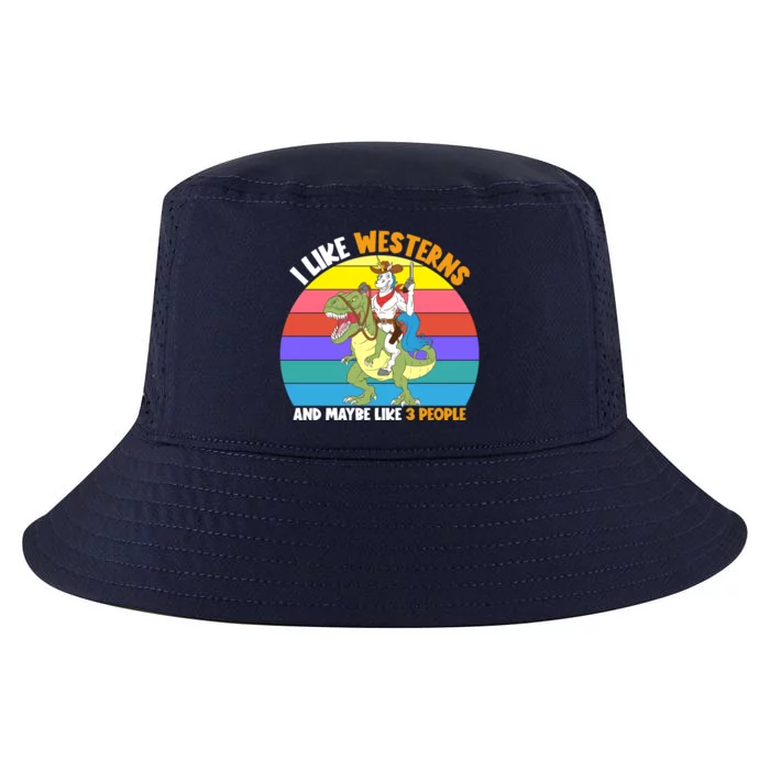 I Like Westerns And Maybe 3 People Unicorn Riding Dinosaur Gift Cool Comfort Performance Bucket Hat