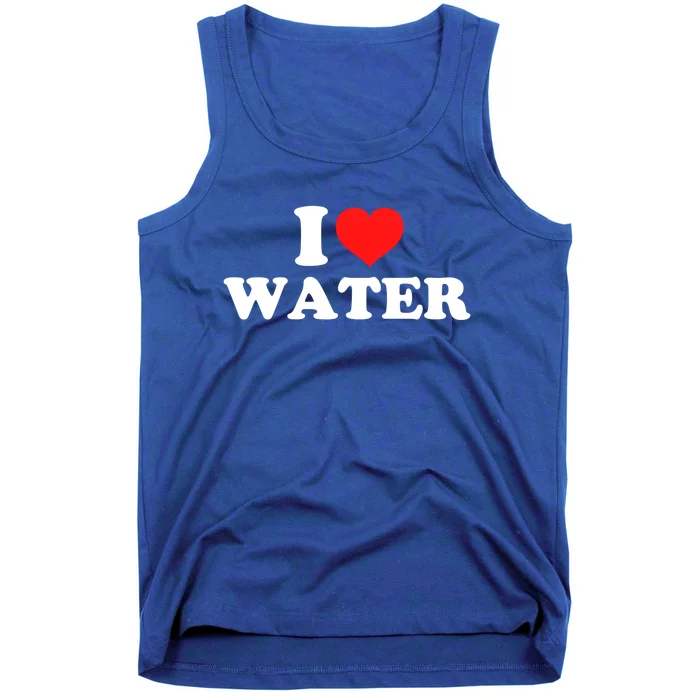 I Love Water Meaningful Gift Tank Top