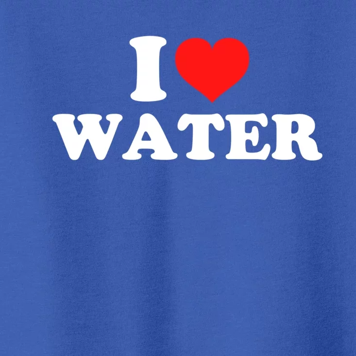 I Love Water Gift Toddler T-Shirt