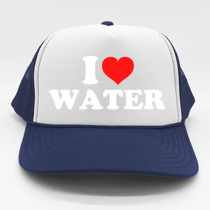 I Love Water Gift Trucker Hat