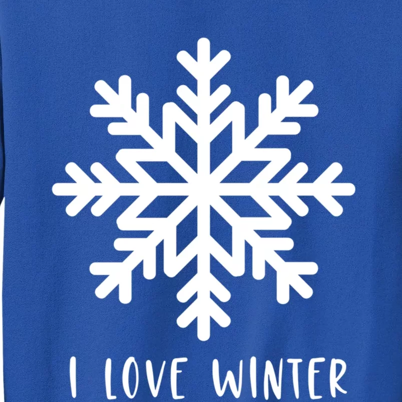 I Love Winter Cute Snow And Snowflake Winter Sports Gift Tall Sweatshirt