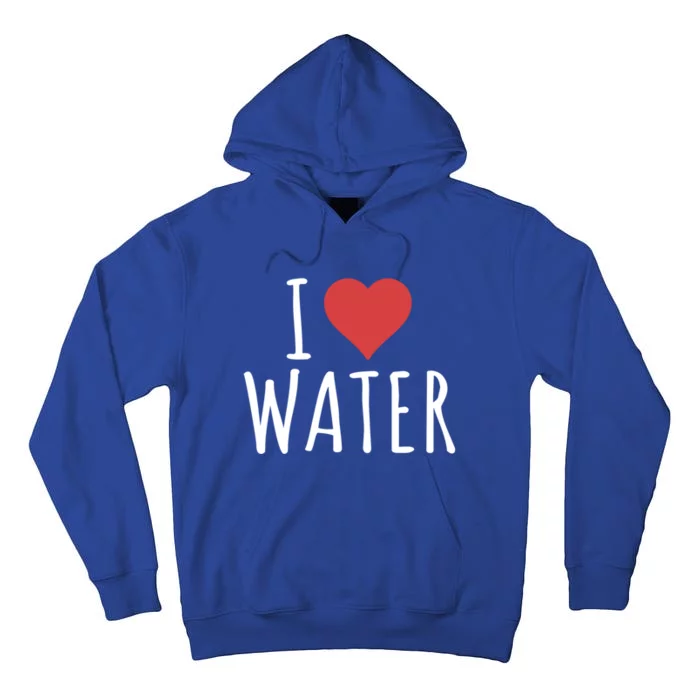 I Love Water Cool Gift Tall Hoodie