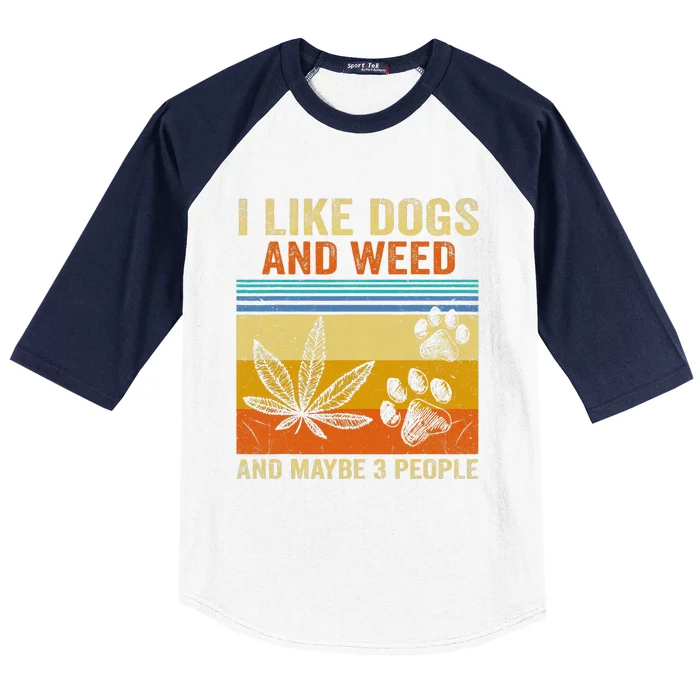 I Like weed My Dog And Maybe 3 People Baseball Sleeve Shirt