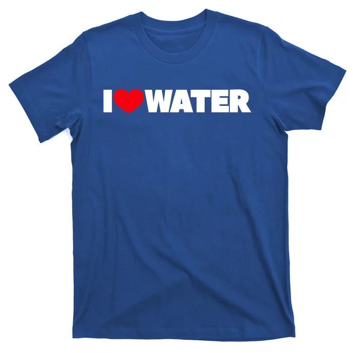 I Love Water Gift T-Shirt