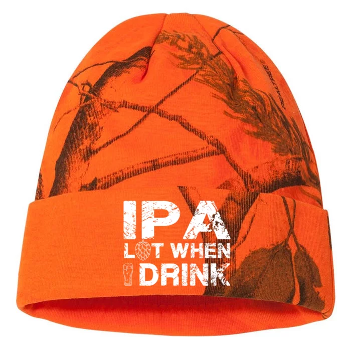 IPA Lot When I Drink Funny Drinking Beer Craft Beer Brewery Kati - 12in Camo Beanie