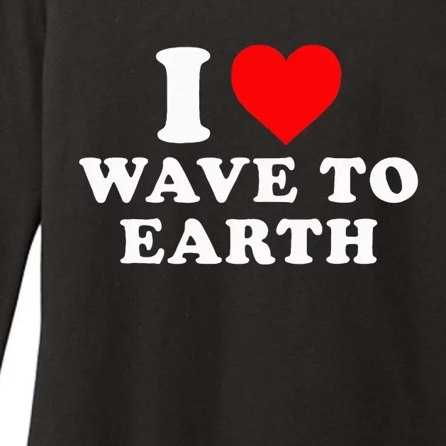 I Love Wave To Earth Funny I Heart Wave To Earth Womens CVC Long Sleeve Shirt