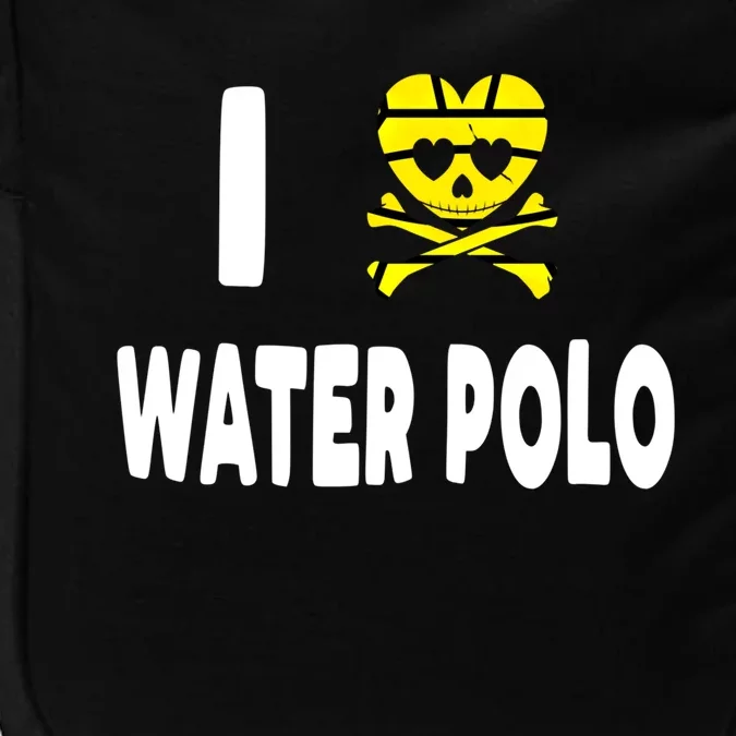 I Love Water Polo Cool Gift Idea For Players Fans And Lovers Cool Gift Impact Tech Backpack