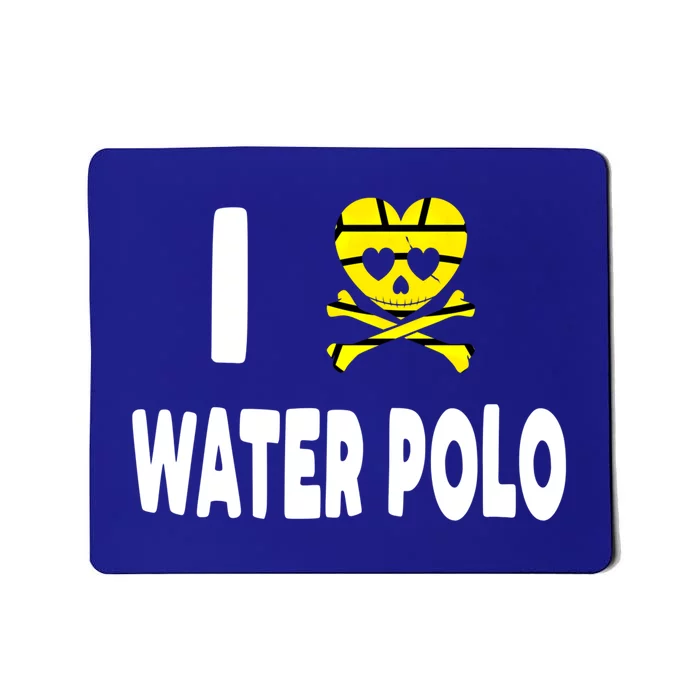 I Love Water Polo Cool Gift Idea For Players Fans And Lovers Cool Gift Mousepad