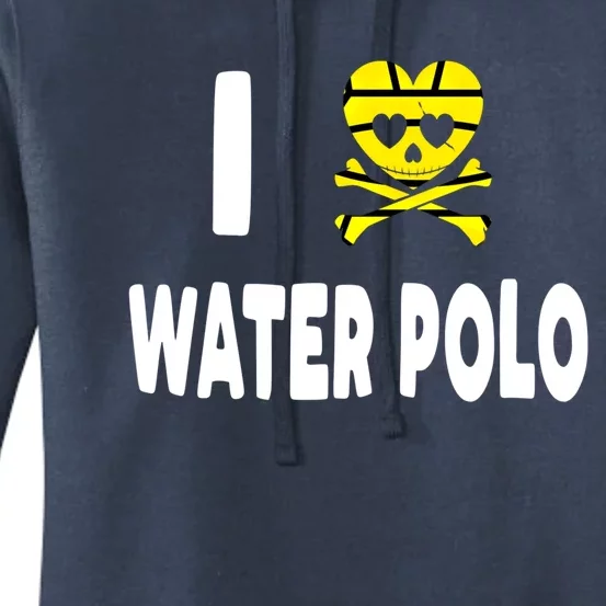 I Love Water Polo Cool Gift Idea For Players Fans And Lovers Cool Gift Women's Pullover Hoodie