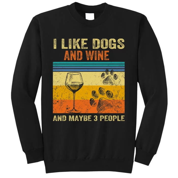 I Like Wine My Dog And Maybe 3 People  Wo Sweatshirt