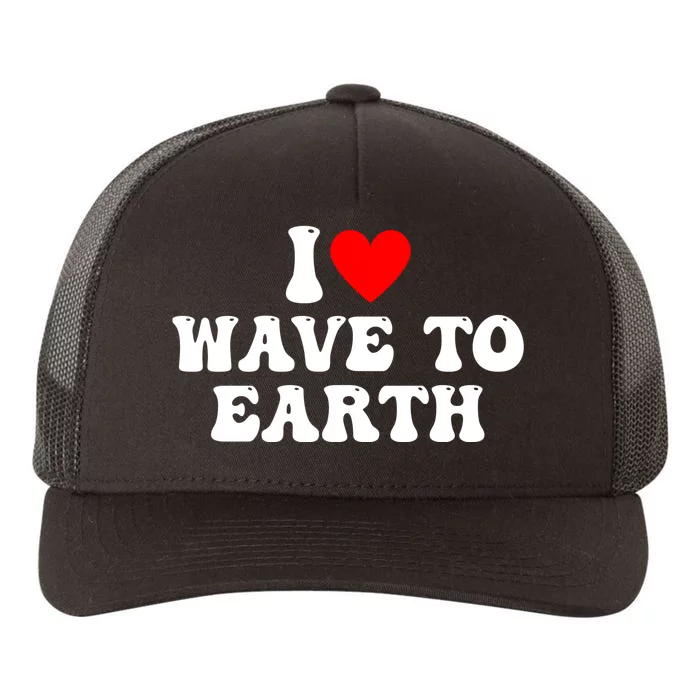 I Love Wave To Earth I Heart Wave To Earth Red Heart Yupoong Adult 5-Panel Trucker Hat