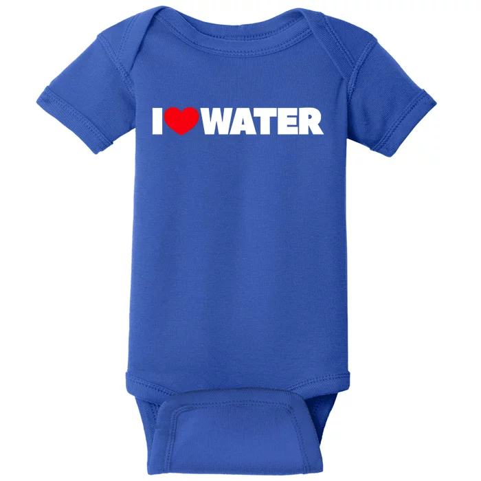 I Love Water Funny Gift Baby Bodysuit