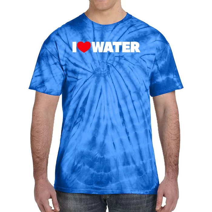 I Love Water Funny Gift Tie-Dye T-Shirt