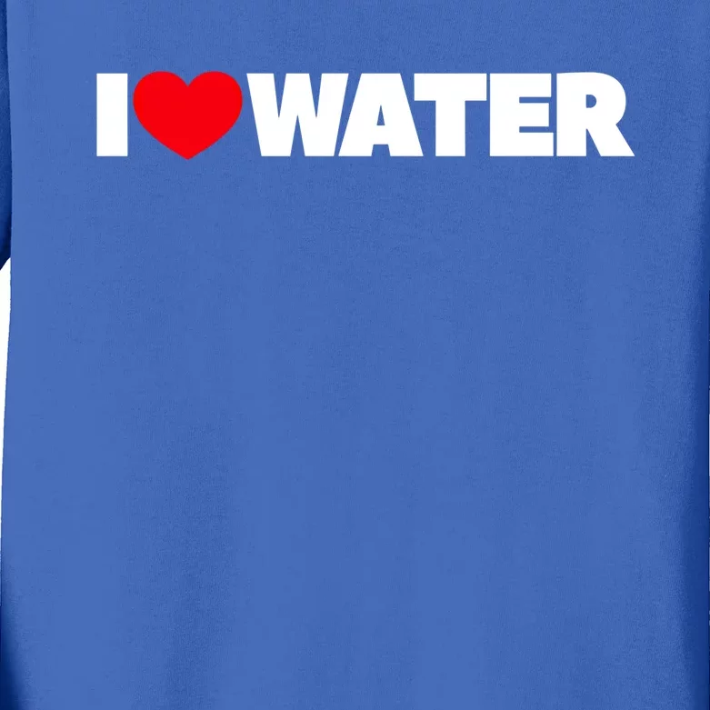 I Love Water Funny Gift Kids Long Sleeve Shirt