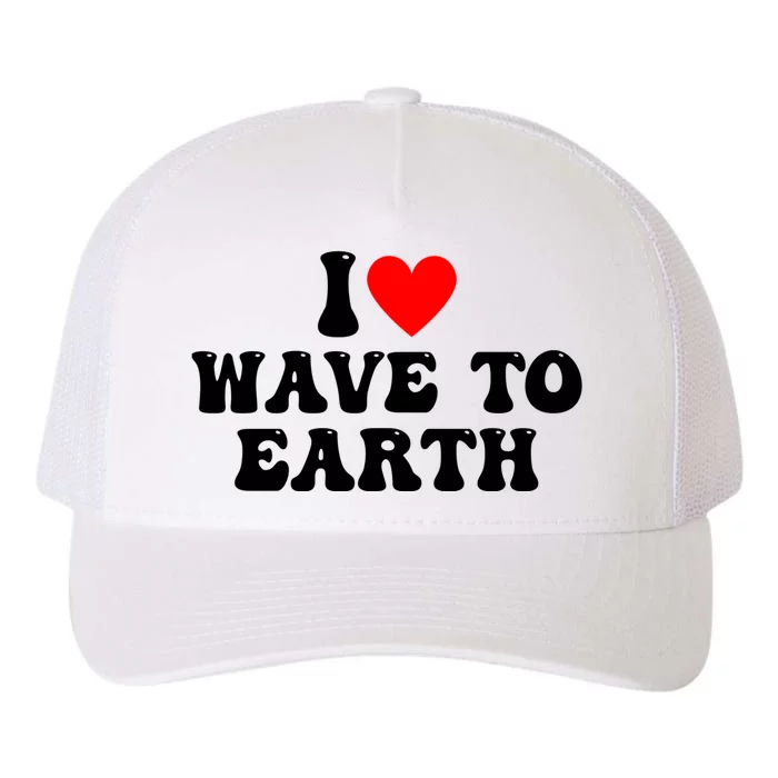 I Love Wave To Earth I Heart Wave To Earth Red Heart Yupoong Adult 5-Panel Trucker Hat