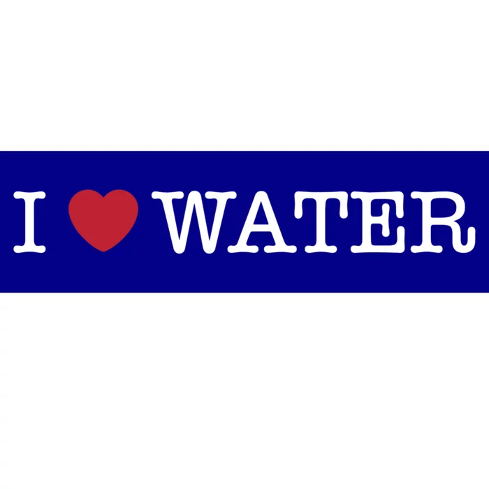 I Love Water Gift Bumper Sticker