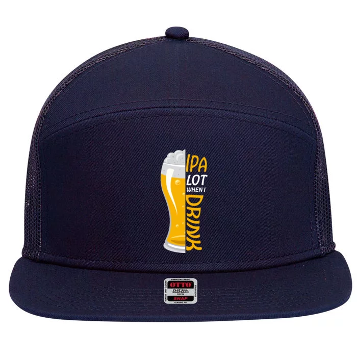 IPA Lot When I Drink 7 Panel Mesh Trucker Snapback Hat