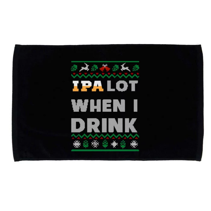 Ipa Lot When I Funny Beer Lover Ing Christmas Gift Microfiber Hand Towel