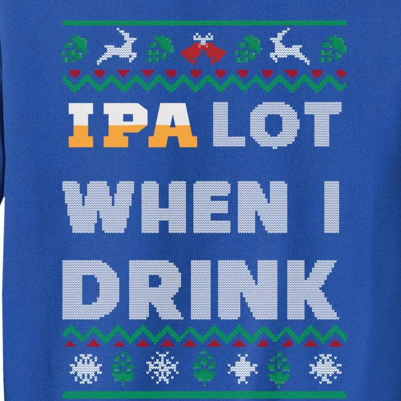 Ipa Lot When I Funny Beer Lover Ing Christmas Gift Sweatshirt