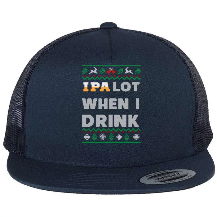 Ipa Lot When I Funny Beer Lover Ing Christmas Gift Flat Bill Trucker Hat