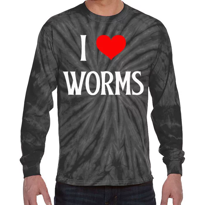 I Love Worms I Heart Worms Worm Lover Bug Entomologist Tie-Dye Long Sleeve Shirt