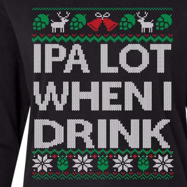 IPA Lot When I Drink Ugly Christmas Craft Beer Drinker Womens Cotton Relaxed Long Sleeve T-Shirt