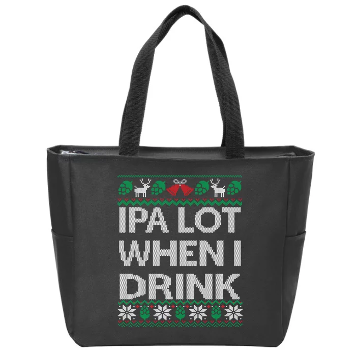 IPA Lot When I Drink Ugly Christmas Craft Beer Drinker Zip Tote Bag