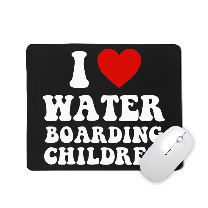 I Love Water Boarding Children Mousepad