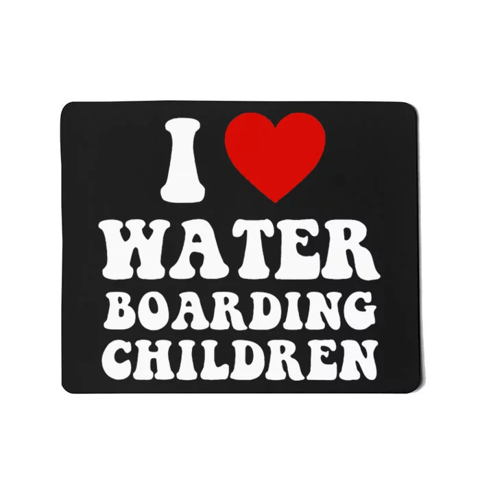 I Love Water Boarding Children Mousepad