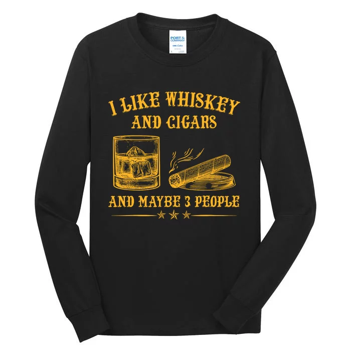 I Like Whiskey And Cigars And Maybe 3 People Vintage Tall Long Sleeve T-Shirt