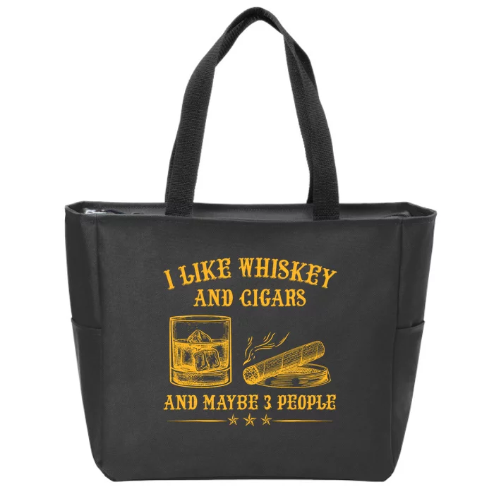 I Like Whiskey And Cigars And Maybe 3 People Vintage Zip Tote Bag