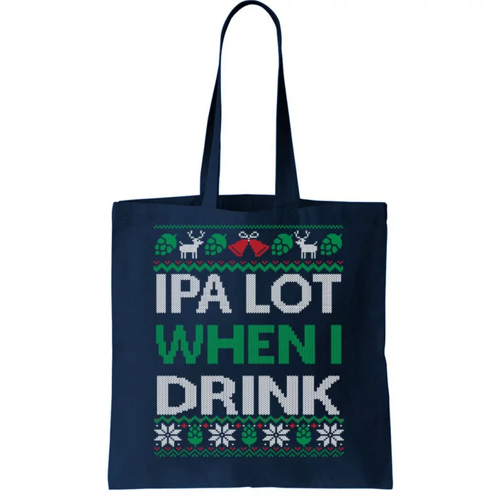 Ipa Lot When I Drink Gift For Christmas Tote Bag