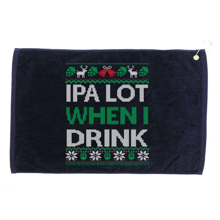 Ipa Lot When I Drink Gift For Christmas Grommeted Golf Towel