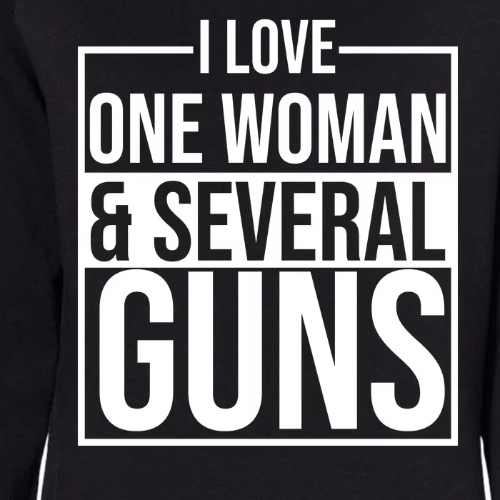 I Love Woman And Several Guns Womens California Wash Sweatshirt