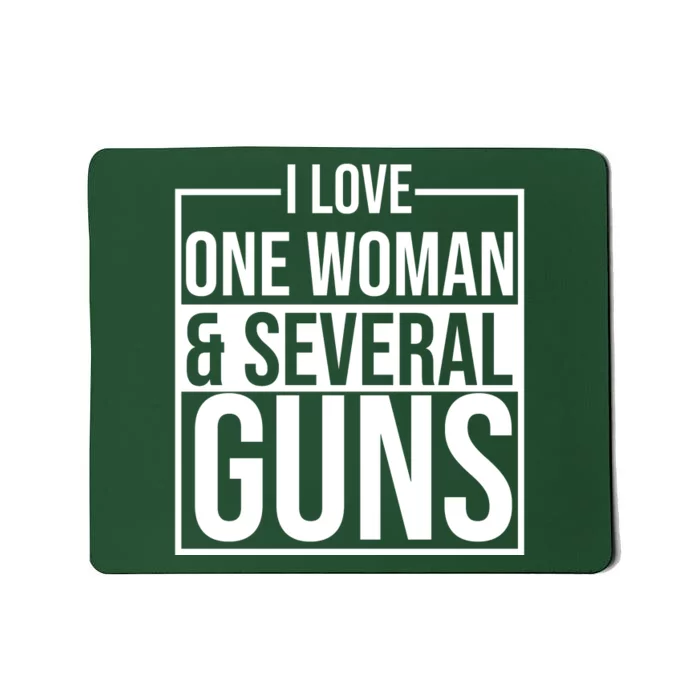 I Love Woman And Several Guns Mousepad