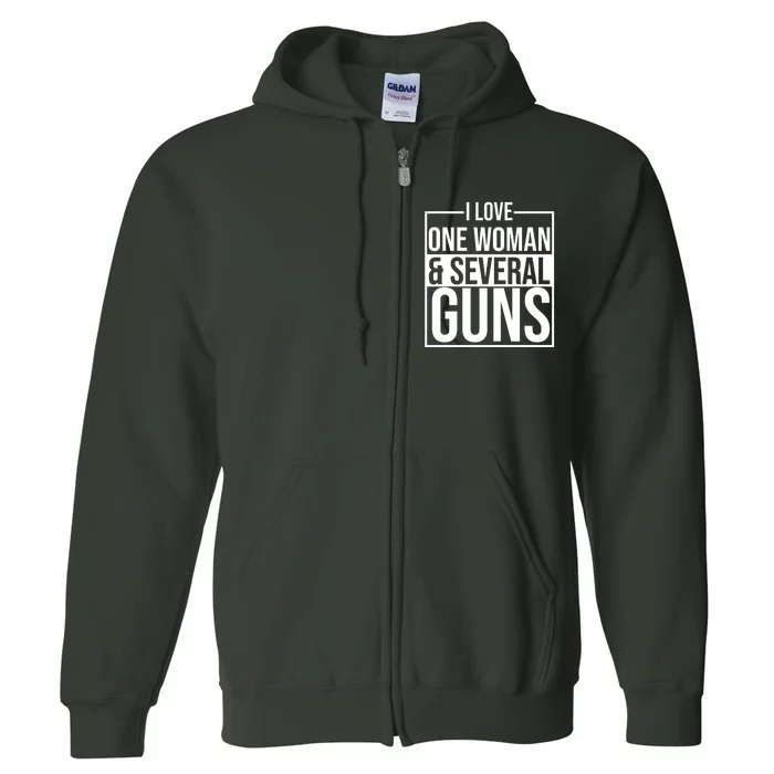 I Love Woman And Several Guns Full Zip Hoodie