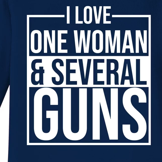 I Love Woman And Several Guns Baby Long Sleeve Bodysuit