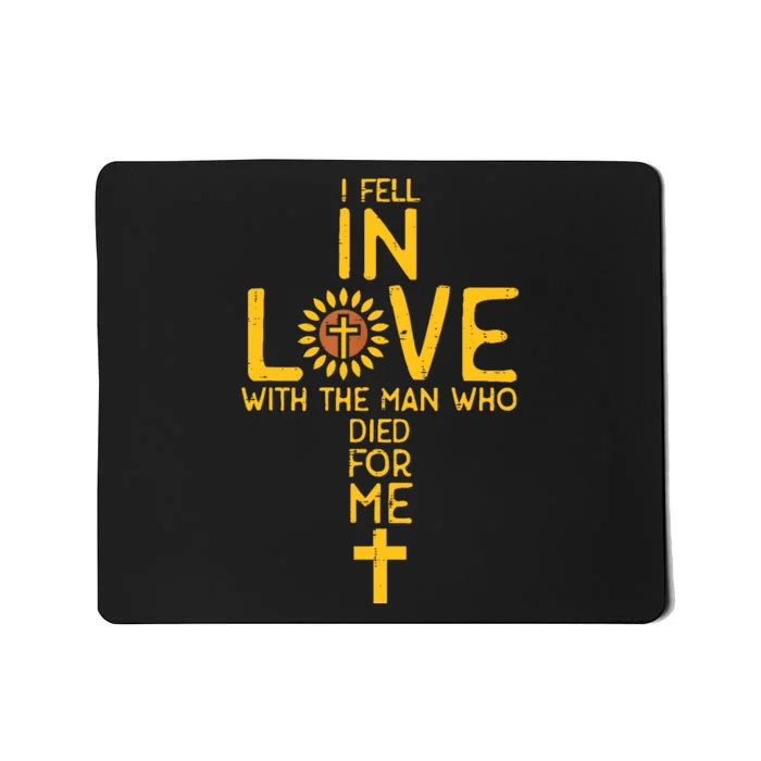 In Love With The Man Who Died For Me Christian Mousepad