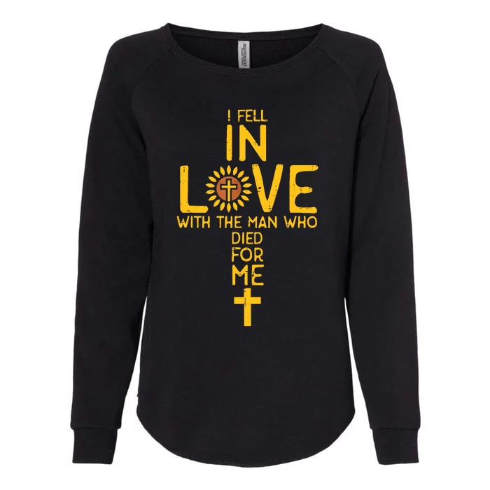 In Love With The Man Who Died For Me Christian Womens California Wash Sweatshirt