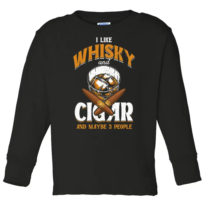 I Like Whisky And Cigars Cigars Smoker Alcohol Drinker Toddler Long Sleeve Shirt