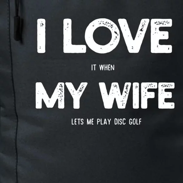 I Love Wife Lets Me Play Disc Golf Husband Golfing Player Gift Daily Commute Backpack