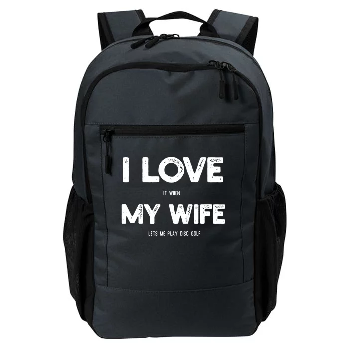 I Love Wife Lets Me Play Disc Golf Husband Golfing Player Gift Daily Commute Backpack